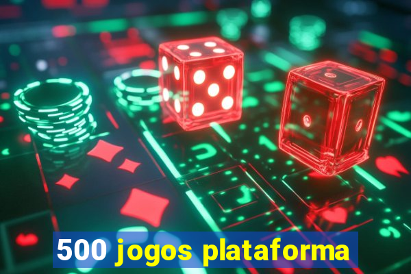 500 jogos plataforma